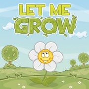 Let me grow